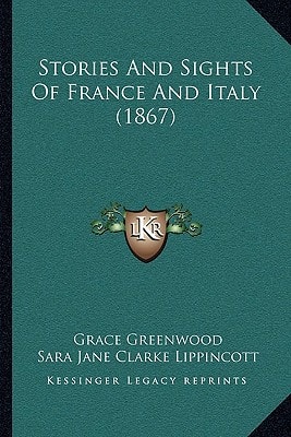 Stories And Sights Of France And Italy (1867)