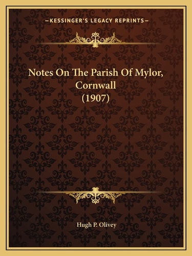 Notes On The Parish Of Mylor, Cornwall (1907)