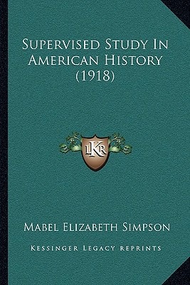 Supervised Study In American History (1918)