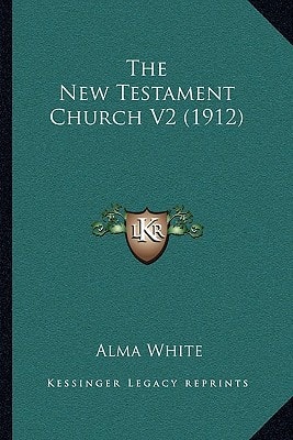 The New Testament Church V2 (1912)