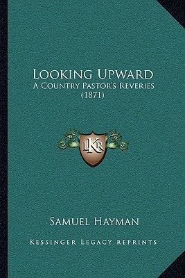 Looking Upward: A Country Pastor's Reveries (1871)