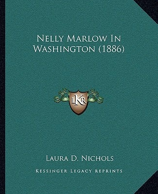 Nelly Marlow In Washington (1886)