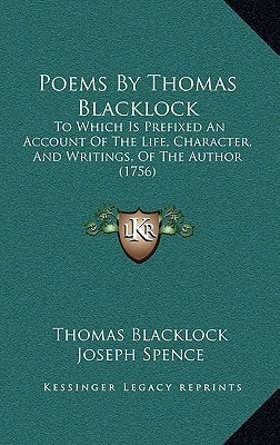 Poems By Thomas Blacklock: To Which Is Prefixed An Account Of The Life, Character, And Writings, Of The Author (1756)