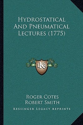 Hydrostatical And Pneumatical Lectures (1775)