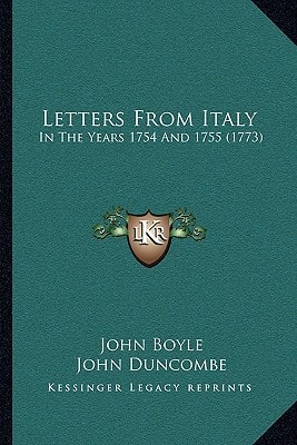 Letters From Italy: In The Years 1754 And 1755 (1773)