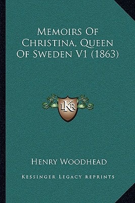 Memoirs Of Christina, Queen Of Sweden V1 (1863)