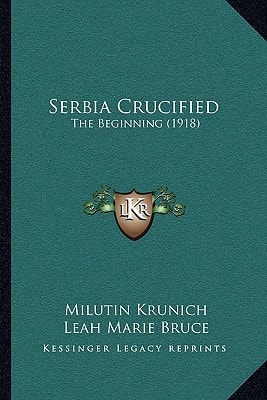 Serbia Crucified: The Beginning (1918)