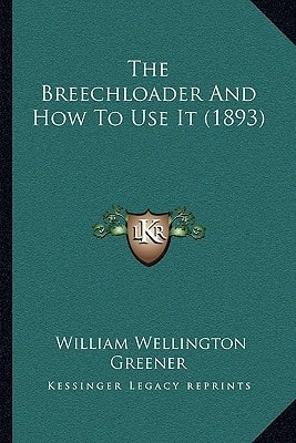 The Breechloader And How To Use It (1893)