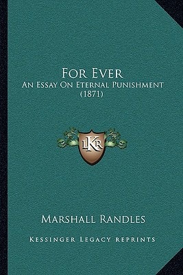 For Ever: An Essay On Eternal Punishment (1871)