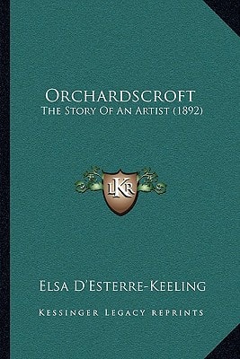 Orchardscroft: The Story Of An Artist (1892)