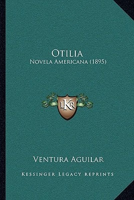 Otilia: Novela Americana (1895)