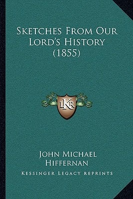 Sketches From Our Lord's History (1855)
