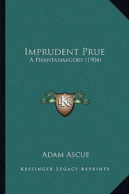 Imprudent Prue: A Phantasmagory (1904)