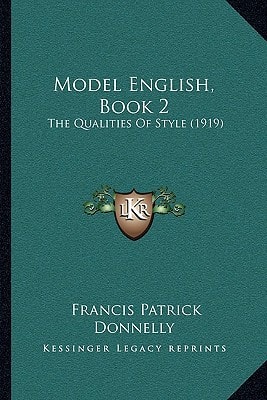 Model English, Book 2: The Qualities Of Style (1919)