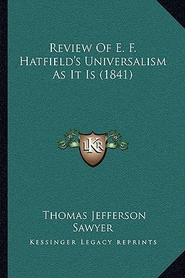 Review Of E. F. Hatfield's Universalism As It Is (1841)