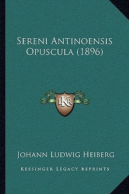 Sereni Antinoensis Opuscula (1896)