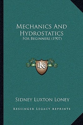 Mechanics And Hydrostatics: For Beginners (1907)