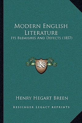 Modern English Literature: Its Blemishes And Defects (1857)
