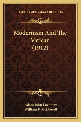 Modernism And The Vatican (1912)