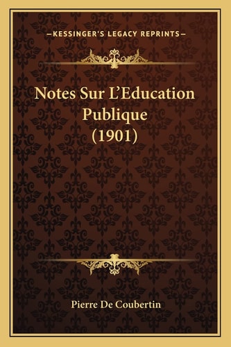 Notes Sur L'Education Publique (1901)