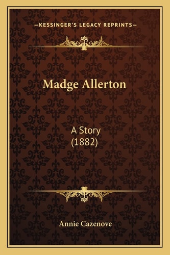 Madge Allerton: A Story (1882)