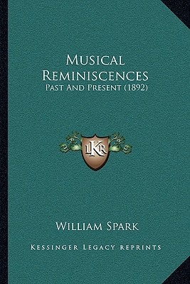 Musical Reminiscences: Past And Present (1892)