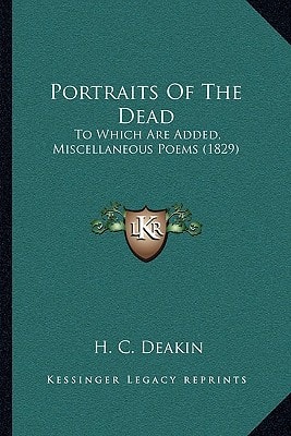 Portraits Of The Dead: To Which Are Added, Miscellaneous Poems (1829)