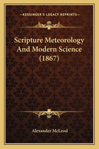 Scripture Meteorology And Modern Science (1867)