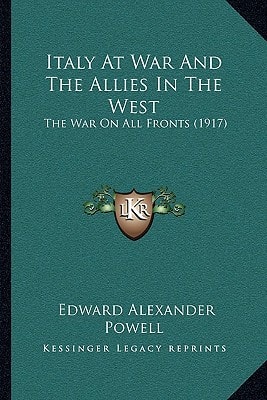 Italy At War And The Allies In The West: The War On All Fronts (1917)
