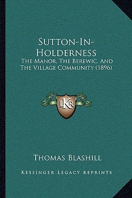 Sutton-In-Holderness: The Manor, The Berewic, And The Village Community (1896)