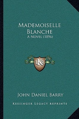Mademoiselle Blanche: A Novel (1896)