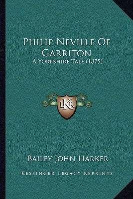 Philip Neville Of Garriton: A Yorkshire Tale (1875)