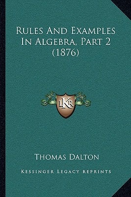 Rules And Examples In Algebra, Part 2 (1876)