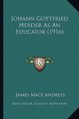 Johann Gottfried Herder As An Educator (1916)