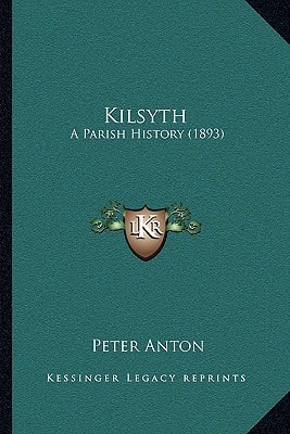 Kilsyth: A Parish History (1893)