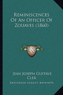 Reminiscences Of An Officer Of Zouaves (1860)