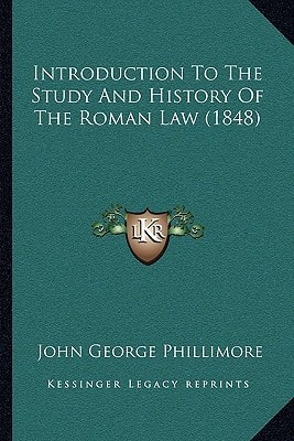Introduction To The Study And History Of The Roman Law (1848)