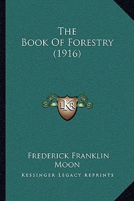 The Book Of Forestry (1916)