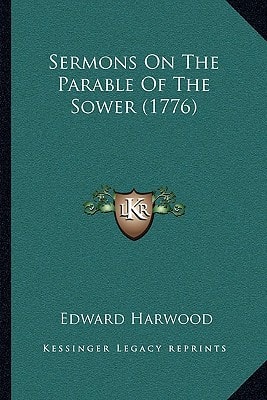 Sermons On The Parable Of The Sower (1776)