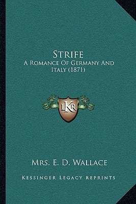 Strife: A Romance Of Germany And Italy (1871)