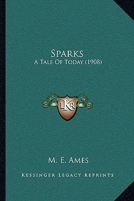 Sparks: A Tale Of Today (1908)