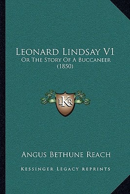 Leonard Lindsay V1: Or The Story Of A Buccaneer (1850)