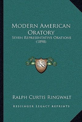 Modern American Oratory: Seven Representative Orations (1898)