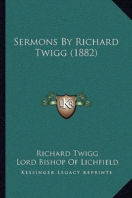Sermons By Richard Twigg (1882)