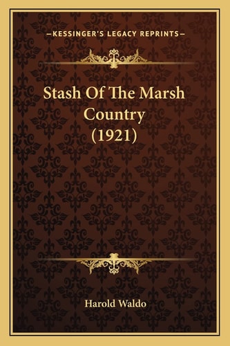Stash Of The Marsh Country (1921)