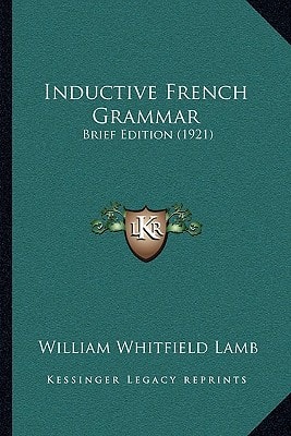 Inductive French Grammar: Brief Edition (1921)