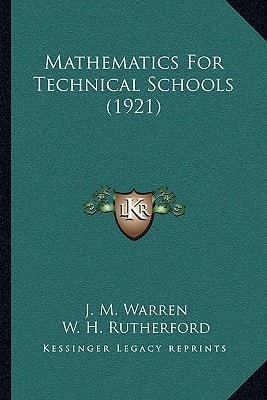 Mathematics For Technical Schools (1921)