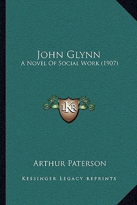 John Glynn: A Novel Of Social Work (1907)