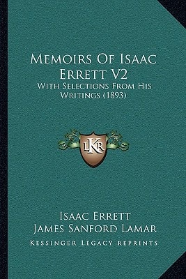 Memoirs Of Isaac Errett V2: With Selections From His Writings (1893)