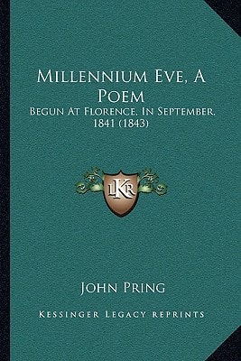 Millennium Eve, A Poem: Begun At Florence, In September, 1841 (1843)
